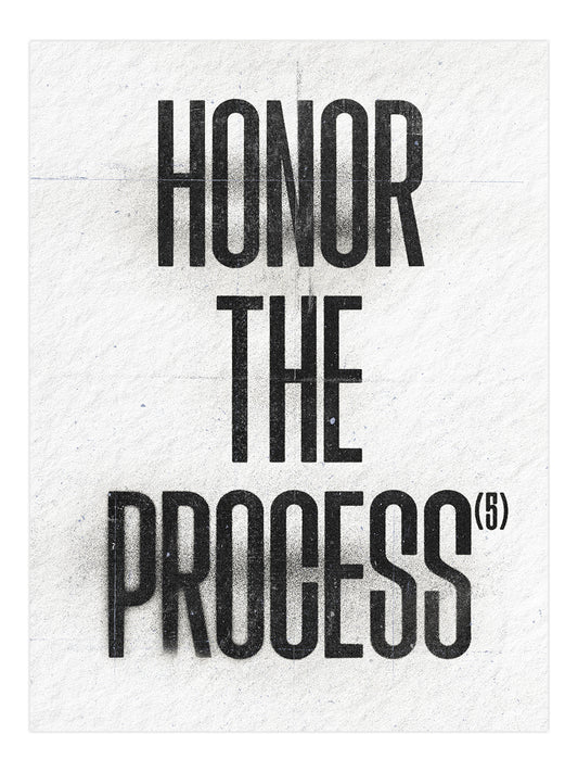 Honor The Process (5) — Haikus by Channing